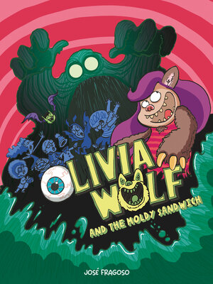 cover image of Olivia Wolf and the Moldy Sandwich